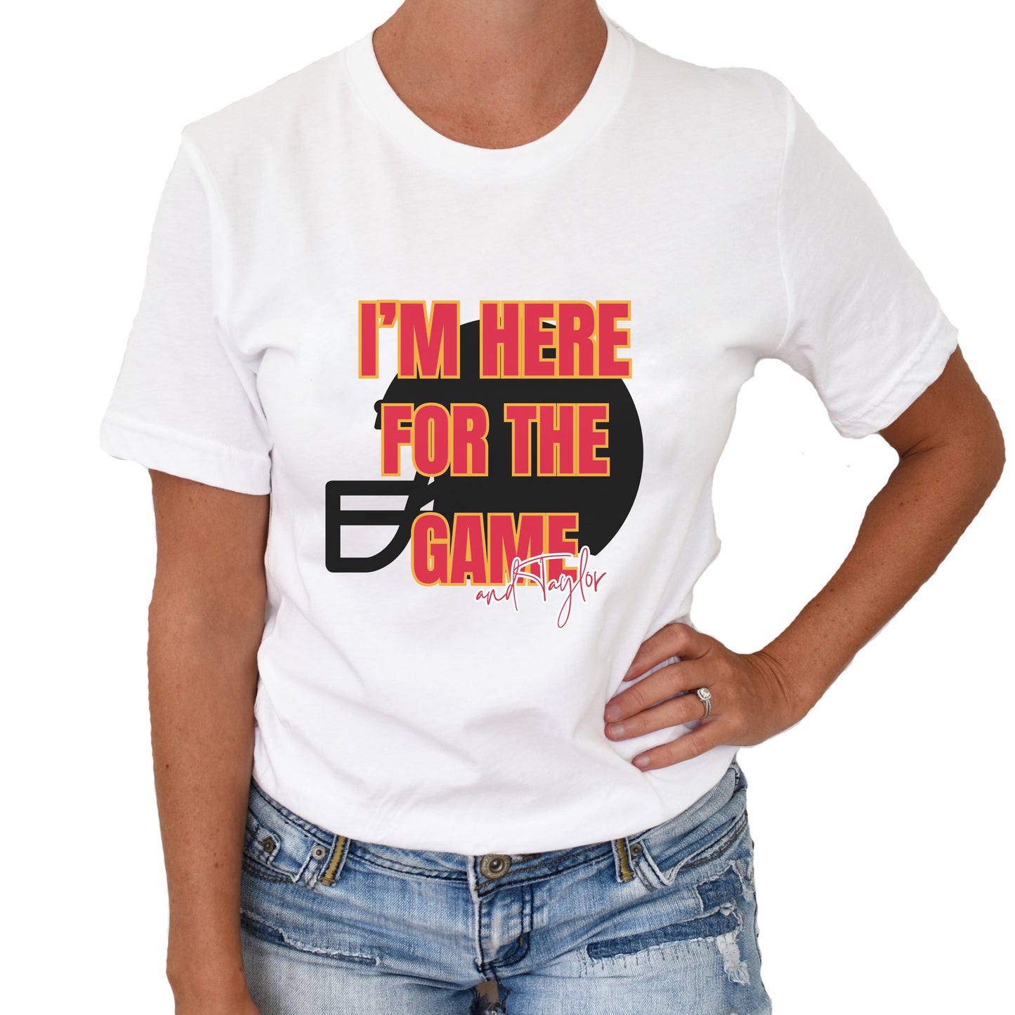 I'm here for the game, and Taylor T-shirt