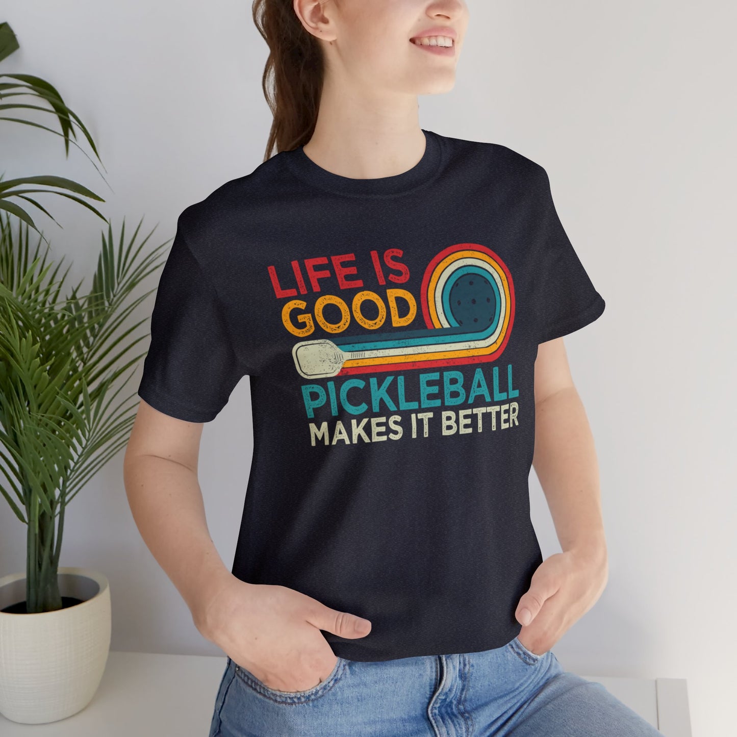 Life is Good, Pickleball Unisex Jersey Short Sleeve Tee