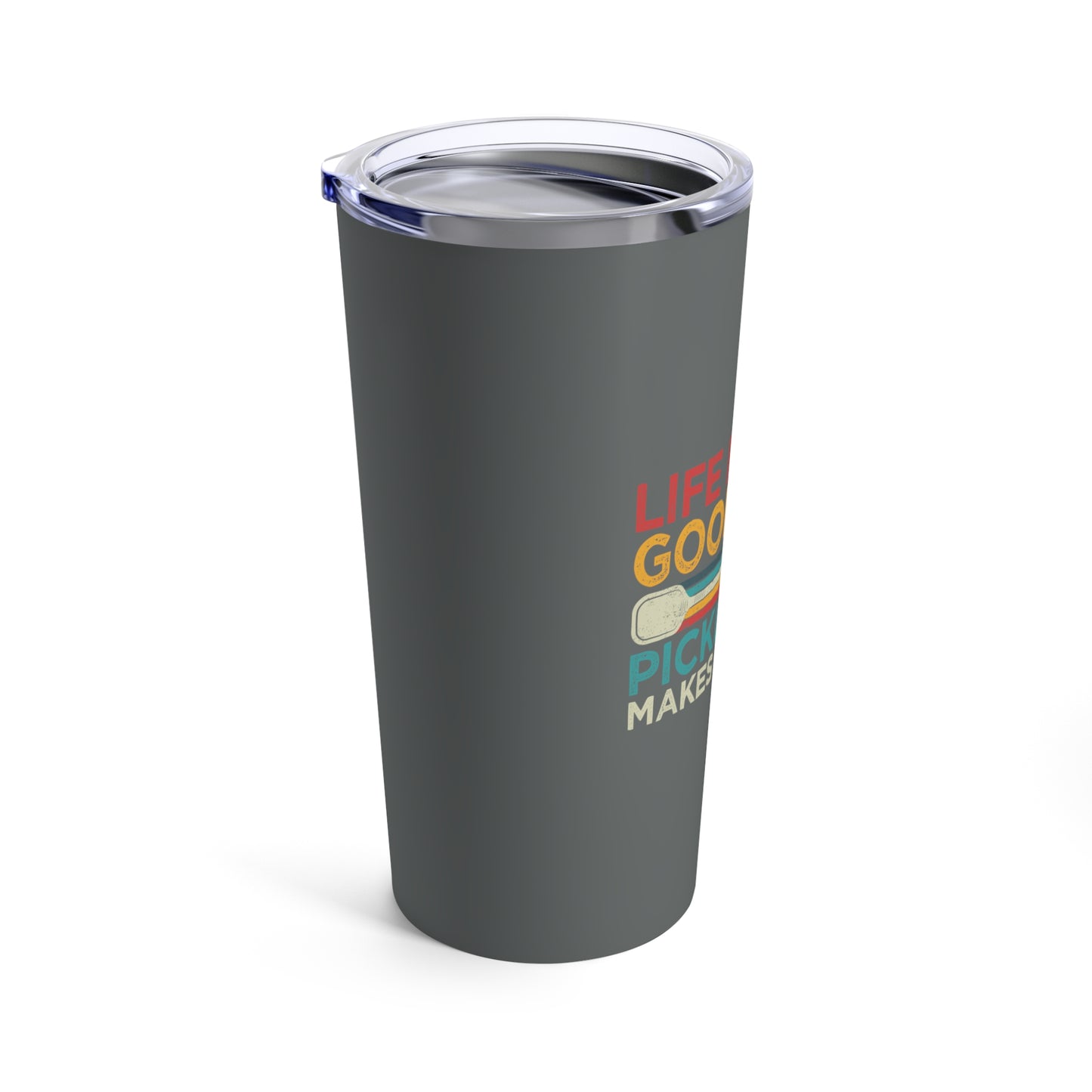 Life is Good, Pickleball Makes it Better Tumbler 20oz