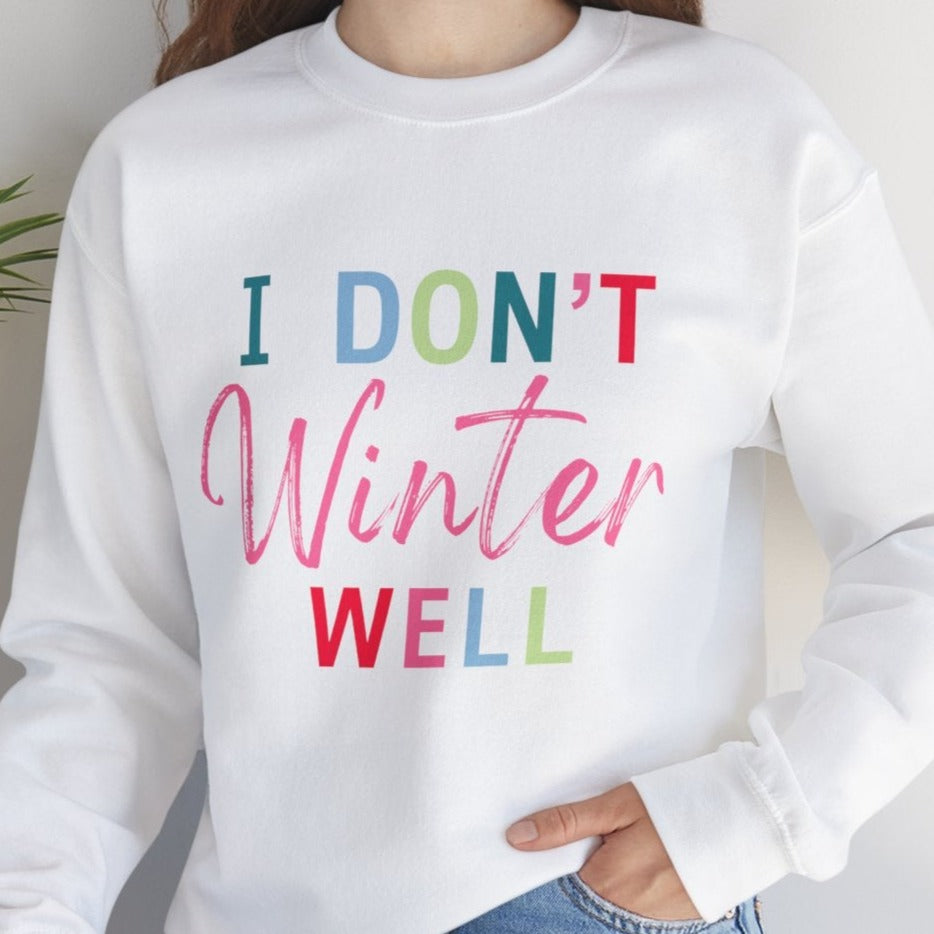 I Don't Winter Well Unisex Heavy Blend™ Crewneck Sweatshirt