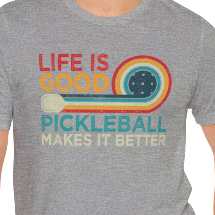 Life is Good, Pickleball Unisex Jersey Short Sleeve Tee