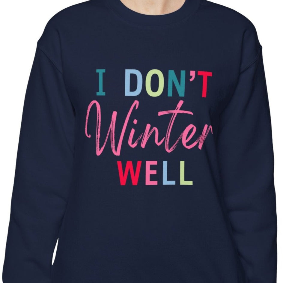 I Don't Winter Well Unisex Heavy Blend™ Crewneck Sweatshirt