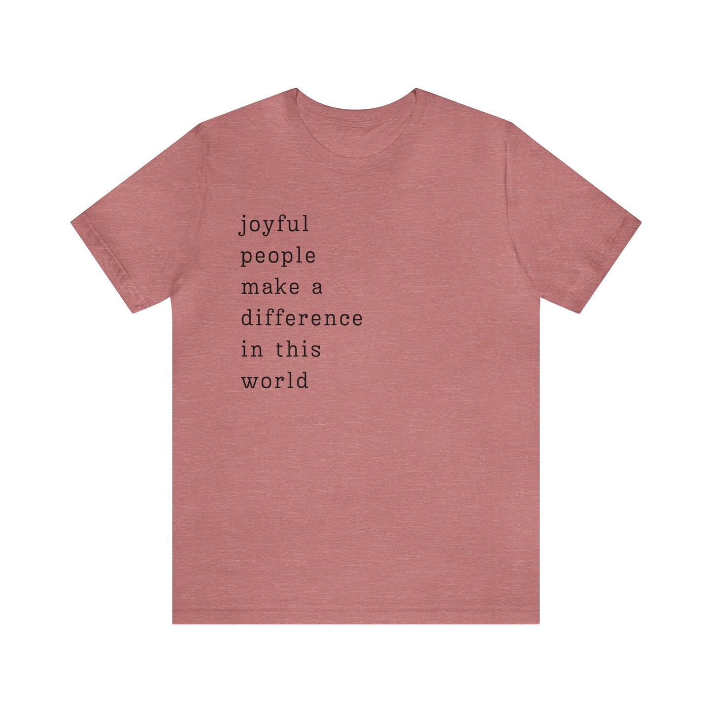 Joyful People Unisex Jersey Short Sleeve Tee