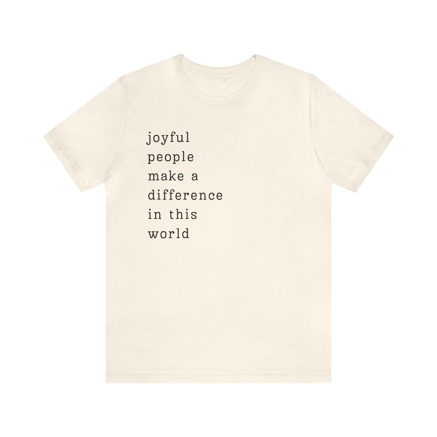 Joyful People Unisex Jersey Short Sleeve Tee