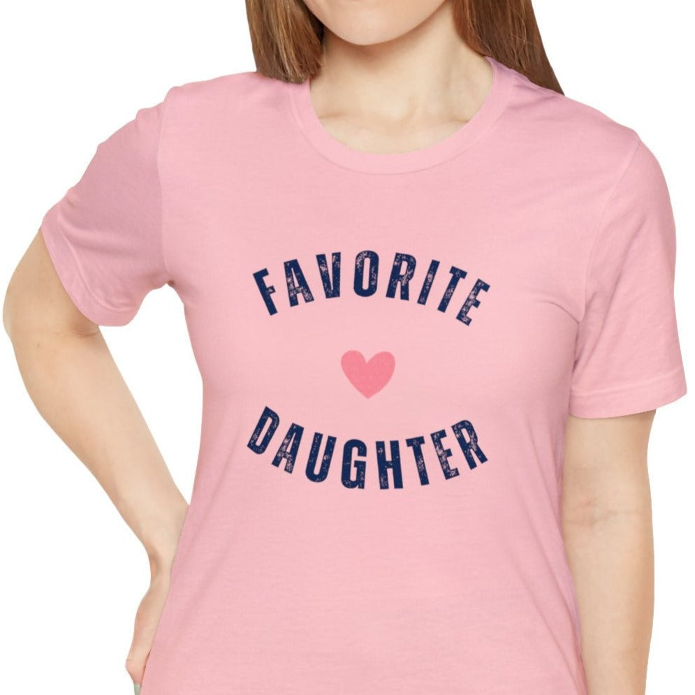 Favorite Daughter T-shirt Unisex Jersey Short Sleeve Tee