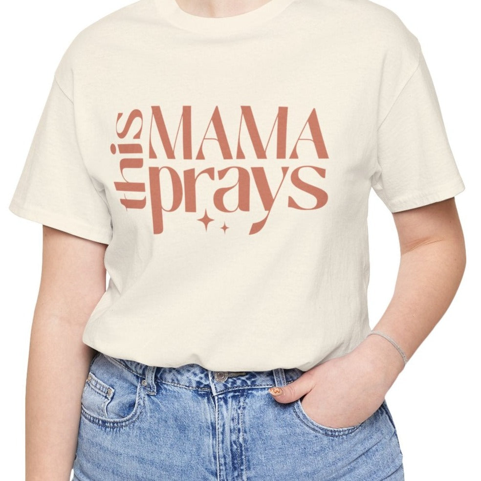 This Mama Prays Unisex Jersey Short Sleeve Tee