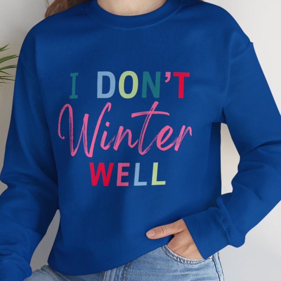 I Don't Winter Well Unisex Heavy Blend™ Crewneck Sweatshirt