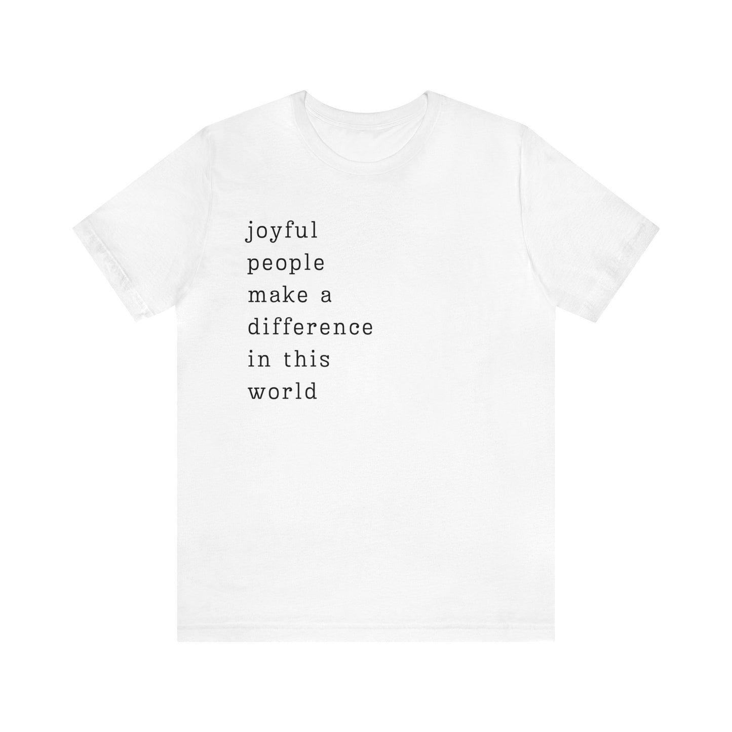 Joyful People Unisex Jersey Short Sleeve Tee