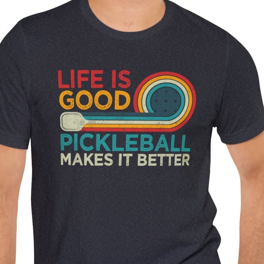 Life is Good, Pickleball Unisex Jersey Short Sleeve Tee