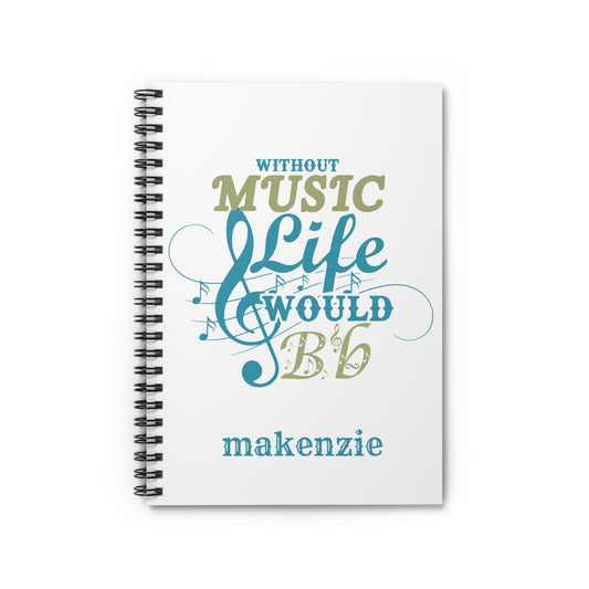 Without Music Life Would Bb Spiral Notebook - Ruled Line