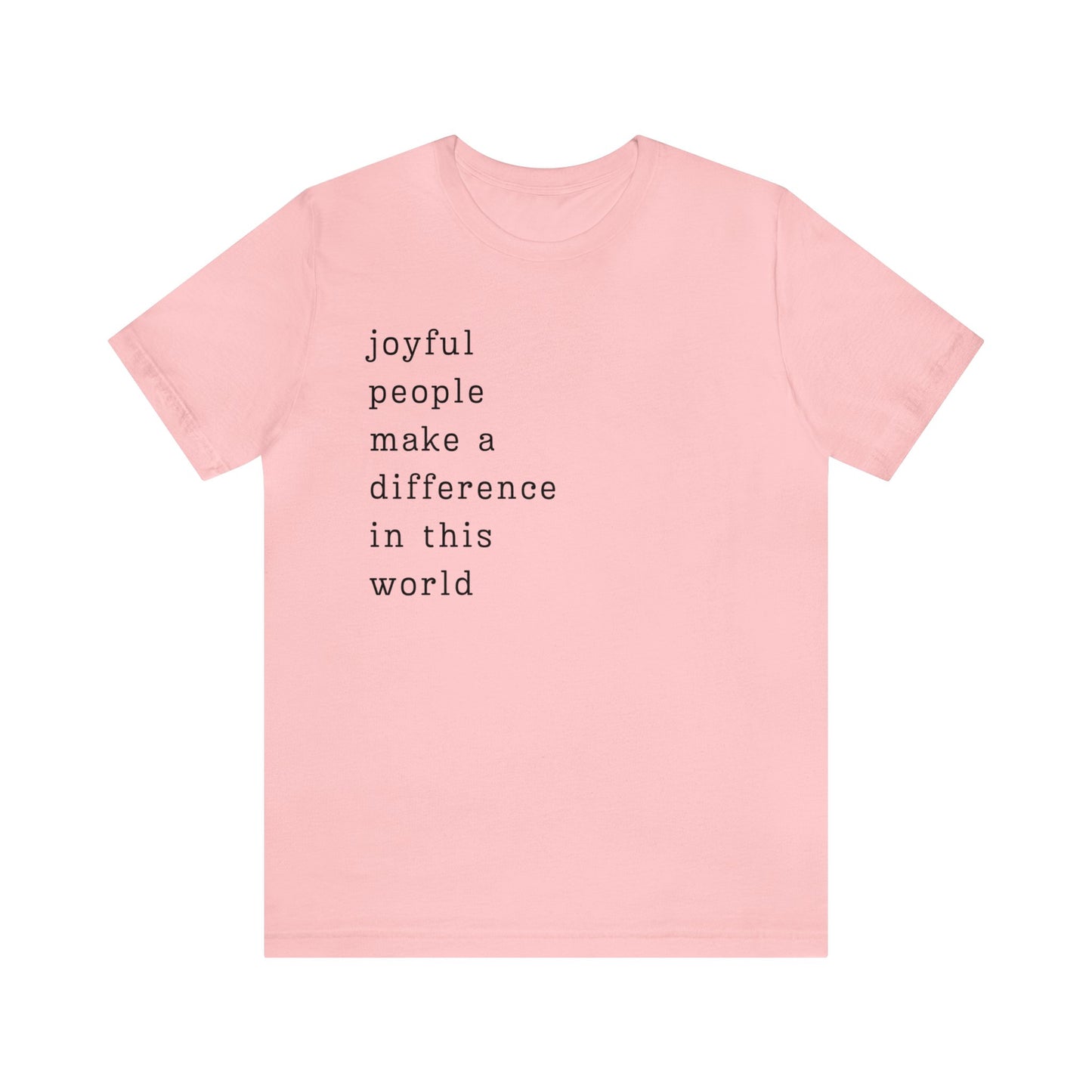 Joyful People Unisex Jersey Short Sleeve Tee