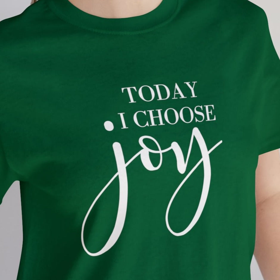 Today I Choose Joy Unisex Jersey Short Sleeve Tee