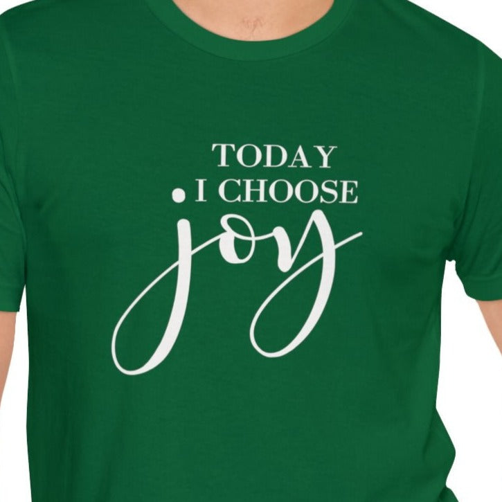 Today I Choose Joy Unisex Jersey Short Sleeve Tee