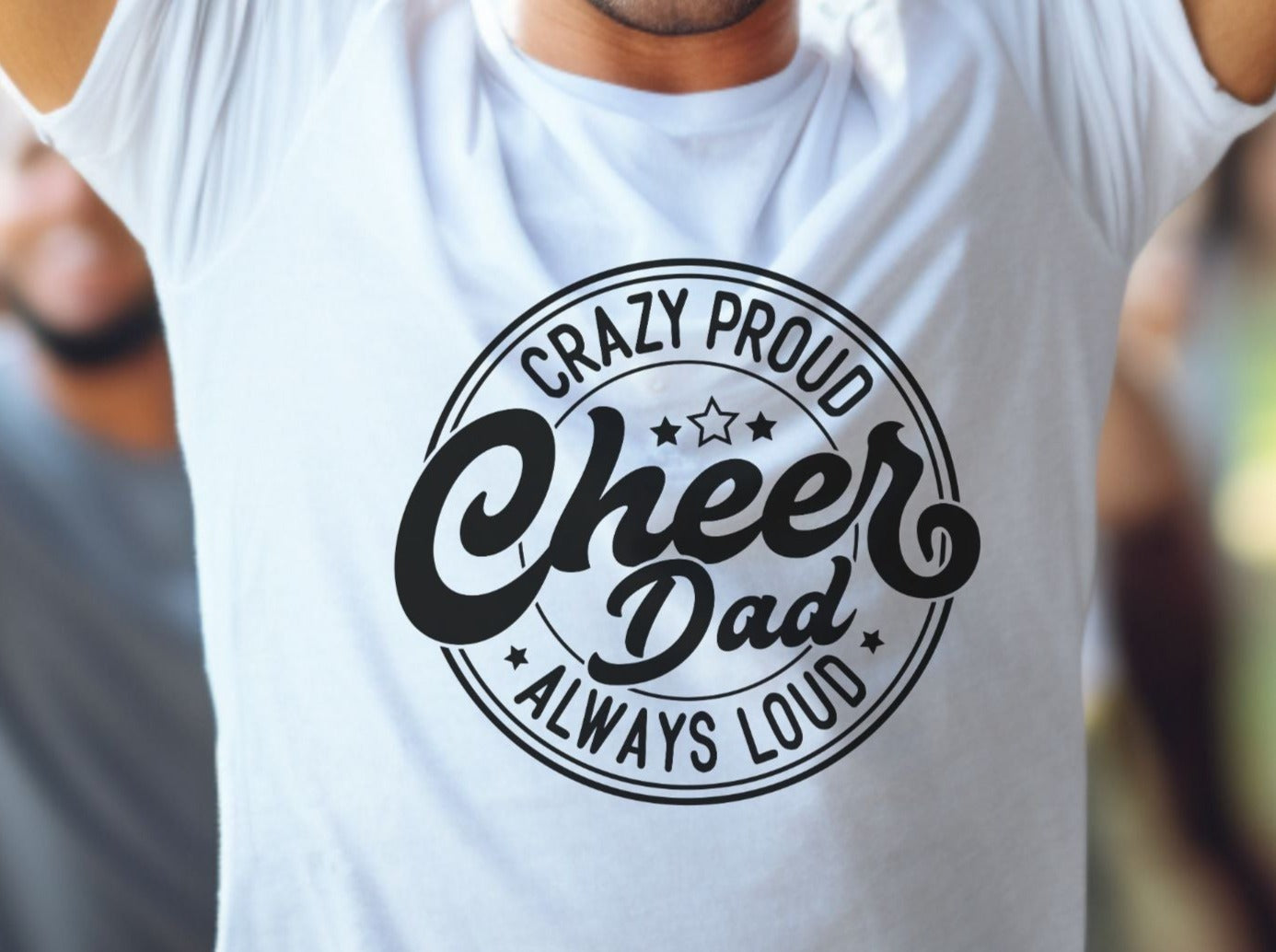 Crazy loud, Always proud, Cheer Dad t-shirt